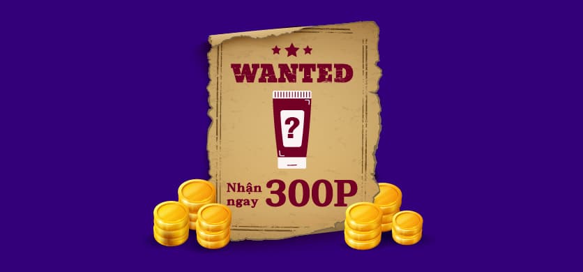 Hãy cung cấp thông tin về sản phẩm không có hoặc thông tin sai, bạn sẽ nhận ngay 300P